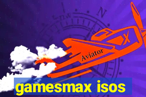 gamesmax isos
